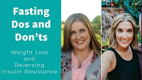 Fasting Dos and Don'ts: Using Fasting for Weight Loss and Reversing Insulin Resistance