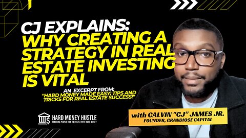 CJ Explains Why Creating A Strategy In Real Estate Investing is Vital | Hard Money Hustle