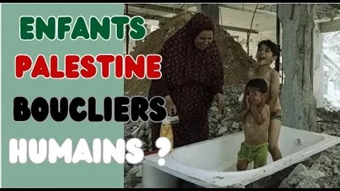 PALESTINE GAZA et BOUCLIERS HUMAINS