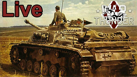 Do you like WW II Tanks? War Thunder - Live- Team G - Join Us