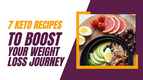 7 Keto Recipes to Boost Your Weight Loss Journey