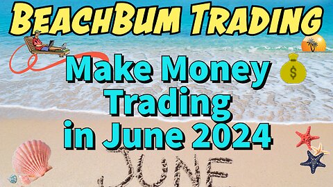 Make Money Trading in June 2024