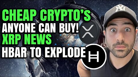 🚀 HBAR TO EXPLODE IN 2022 | XRP RIPPLE NEWS | CHEAP CRYPTO ANYONE CAN BUY HBAR, CRO, VECHAIN, XLM