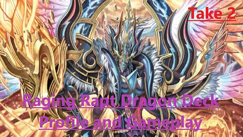 Vanguard Zero: Raging Rapt Dragon Deck Profile and Gameplay (Take 2)