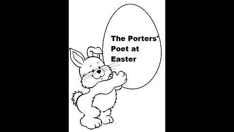 The Porters' Poet at Easter