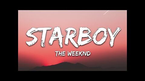 The Weeknd - Starboy (Lyrics) ft. Daft Punk