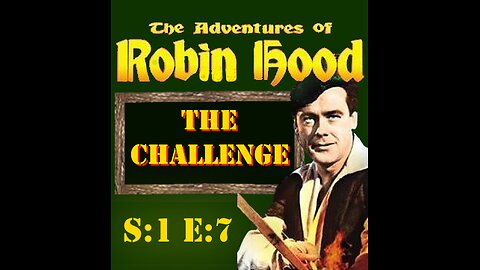 The Adventures of Robin Hood - The Challenge - S1E7