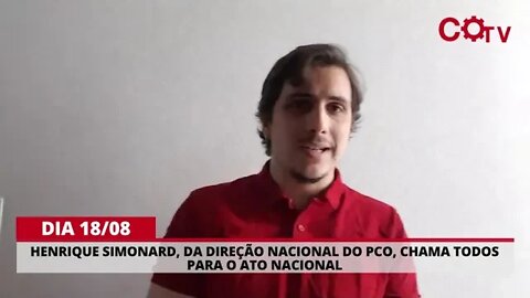 Henrique Simonard, da direção nacional do PCO, chama todos para o ato nacional