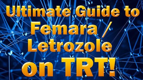 Femara / Letrozole Testosterone Replacement Therapy Guide TRT