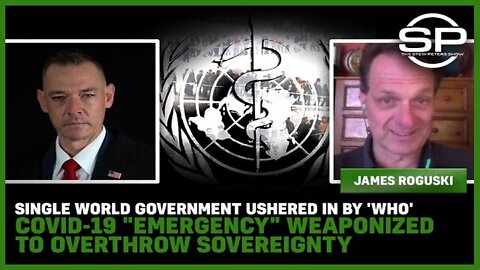 New World Order Ushered In By 'WHO' Covid-19 "Emergency" Weaponized To Overthrow Sovereignty