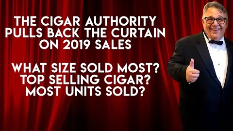 The Cigar Authority Pulls Back The Curtain on 2019 Sales