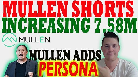 Mullen Launches AI-Powered PERSONA │ Mullen Shorts INCREASE 7.58M ⚠️ Mullen Investors Must Watch