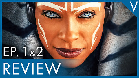 AHSOKA Episode 1 & 2 Review - More Clone Wars than Mandalorian