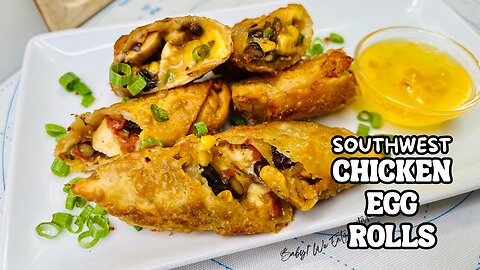 Southwest Egg Rolls