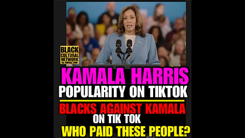 BCN #59 Kamala Harris popularity on TikTok is booming, but there are Black attacking her since