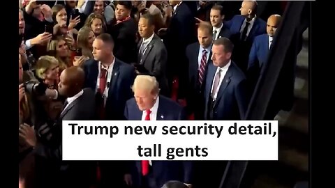 Trump new Secret Service tall men