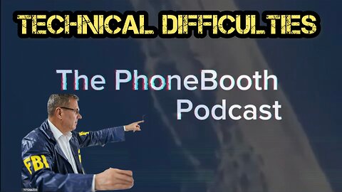 Ep. 32 - Technical Difficulties