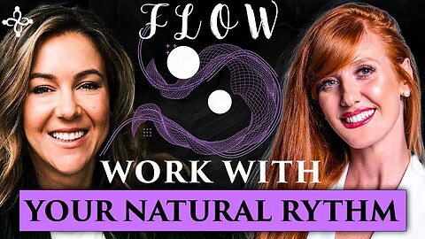 Work & Live Better using your Natural Rhythm | Wealth Flow