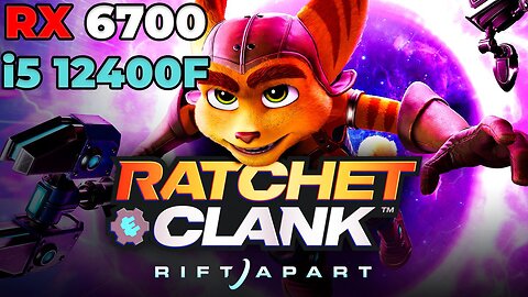 Ratchet & Clank: Rift Apart | RX 6700 + i5 12400f | Ultra Settings | FSR | Benchmark