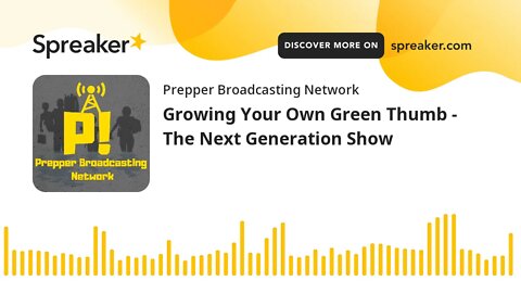 Growing Your Own Green Thumb - The Next Generation Show