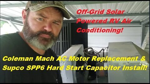 Living Off-Grid - RV AC Motor Replacement & Supco SPP6 AC Hard Start Capacitor Install.