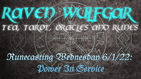 Runecasting Wednesday 6/1/22: Power In Service