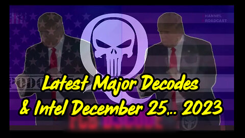 Latest Major Decodes & Intel > Major Arrests 12.25.2Q23