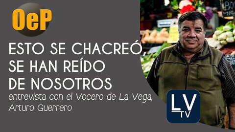 "Esto se chacreó, se han reído de nosotros" (Hoy, Arturo Guerrero)