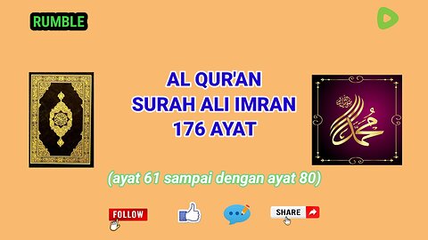 AL QUR'AN SURAH ALI IMRAN AYAT 61 SAMPAI DENGAN AYAT 80