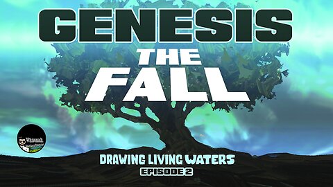 Genesis The Fall Drawing Living Waters Episode 2