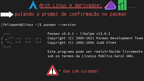 Arch Linux e derivados: pulando o prompt de confirmação no pacman