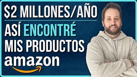 🚀$2 MILLONES/AÑO - Así Encontró sus Productos y Superó el Miedo a Vender en Amazon - Su Historia