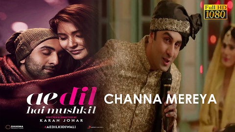 Channa mereya full song