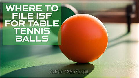 Mastering ISF: How to File and Securely Import Table Tennis Balls