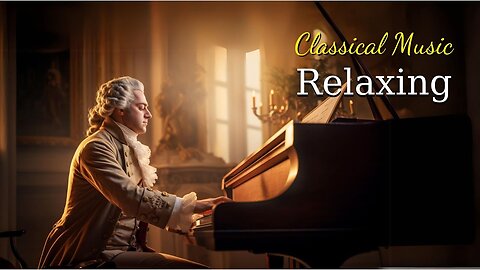 Relaxing classical music: Mozart | Beethoven | Chopin | Bach Tchaikovsky | Schubert