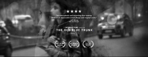 The Old Blue Trunk - Short Film