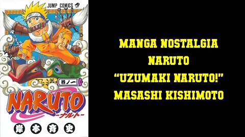 Manga Nostalgia - Naruto "Uzumaki Naruto!" Masashi Kishimoto