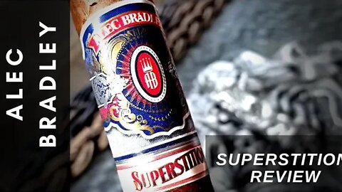 Alec Bradley Superstition Cigar Review