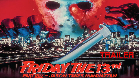 Friday the 13th Part 8: Jason Takes Manhattan - Official Trailer - 1989