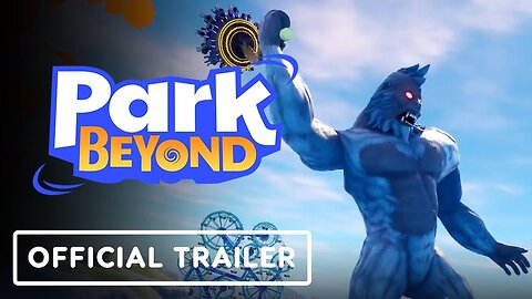 Park Beyond - Official Gameplay Launch Trailer