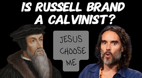 Russell Brand Declares God's Sovereign Grace in His Life "Jesus Choose Me"!