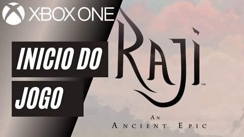 RAJI: AN ANCIENT EPIC - INÍCIO DO JOGO (XBOX ONE)