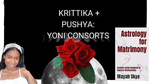 Krittika and Pushya Nakshatra: Yoni Consorts