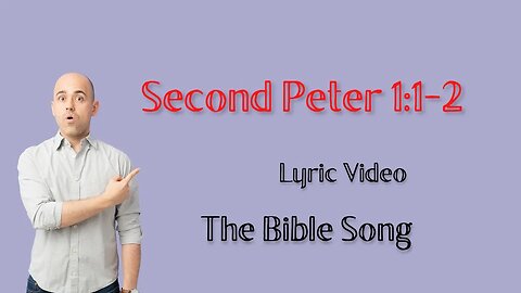 Second Peter 1:1-2 [Lyric Video] - The Bible Song