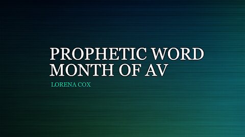 Prophetic Word Month of Av