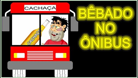 Bêbado no ônibus