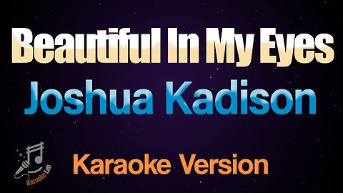 Joshua Kadison - Beautiful In My Eyes (Karaoke)