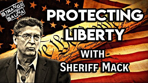 Protecting Liberty with Sheriff Richard Mack