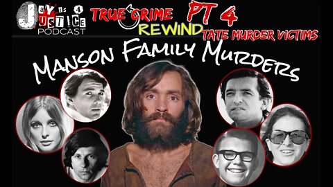 Manson Murders Part 4 - Who are the Victims of the Tate Murders? Case Rewind