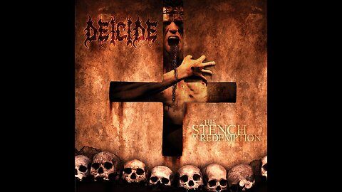 Deicide - The Stench Of Redemption